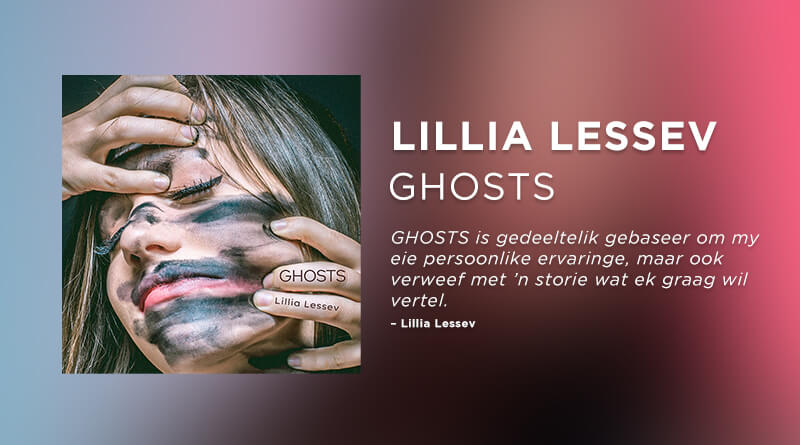 Lillia Lessev skryf kragtige pop-balade, GHOSTS